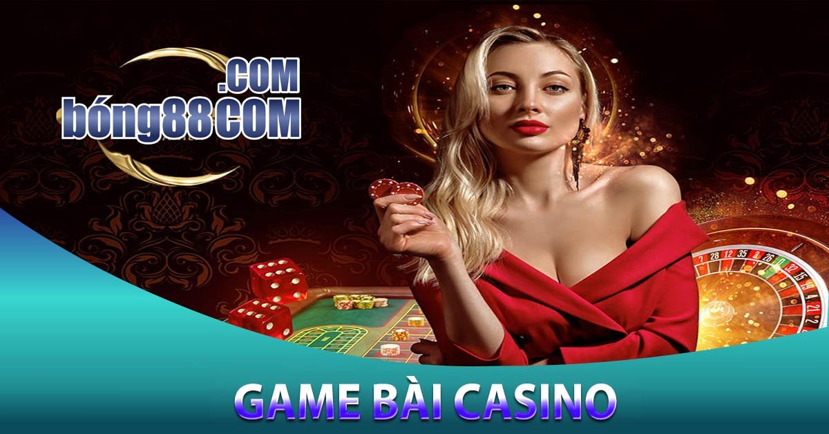 Game bài casino